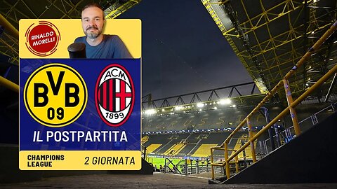 BORUSSIA DORTMUND Vs MILAN 0-0, bicchiere mezzo pieno o mezzo vuoto?