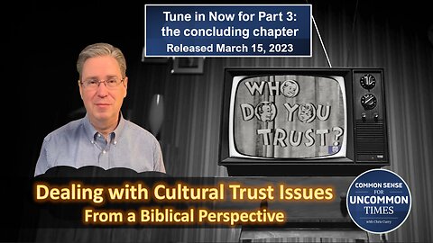 Responding Biblically to Cultural Distrust