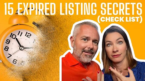 Real Estate Agents: 15 EXPIRED Listing Secrets (Check List)