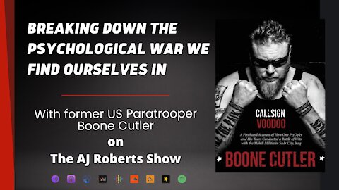 Breaking down the psychological war we find ourselves in - with Boone Cutler