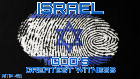 ISRAEL! GODS GREATEST WITNESS! (ABRAHAMIC COVENANT)