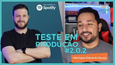 #2.0.2 TESTE EM PRODUÇÃO - Henrique Eduardo Souza