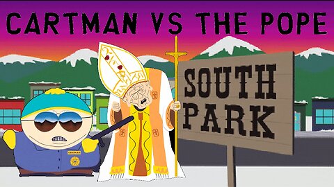 Cartman vs The Pope