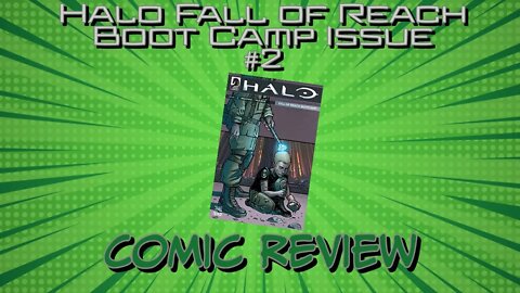 Comic Review Episode 3: Halo Fall of Reach Bootcamp Issue 2