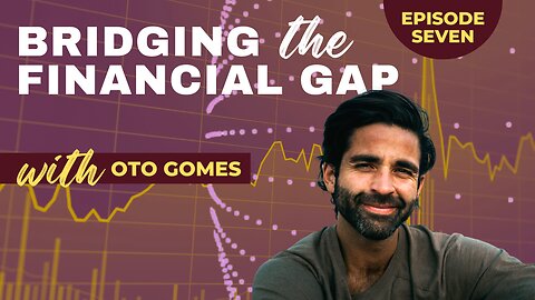 Bridging the Financial Gap-Episode 7-Trailer
