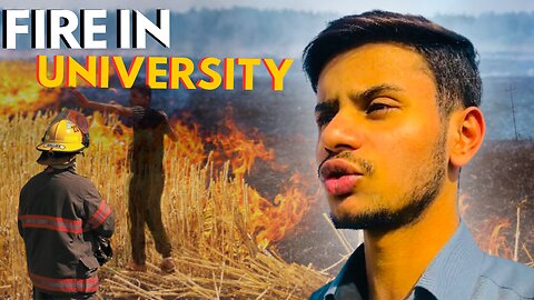 FIRE BURNING IN UNIVERSITY | FIRE DEPARTMENT & AMBULANCE CAME
