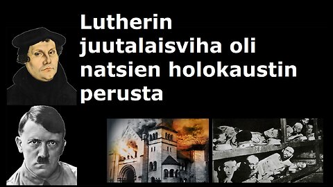 Lutherin juutalaisviha oli natsien holokaustin perusta