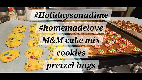 #holidaysonadime #handmadelove @citygirlhomestead M&M cake mix cookies Pretzel hugs #candy