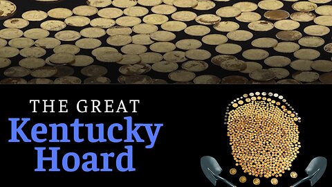 Treasure: The Great Kentucky Hoard - Part I & II