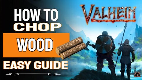 Valheim Wood and Chopping down Trees | New Player Guide