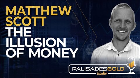 Matthew Scott: The Illusion of Money