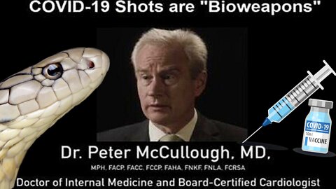 "It's A Bio Weapon" Dr. Peter McCullough' Says! "The Vaccines Are Causing Death"