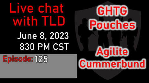 Live with TLD E125: GHTG Pouches and Agilite Cummerbund