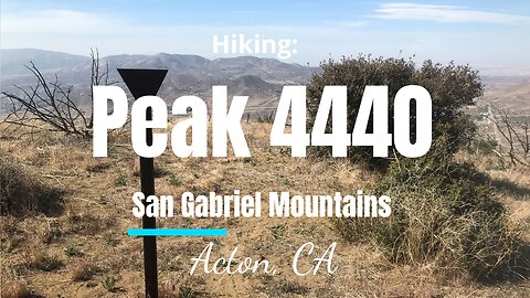 #29 Hiking Peak 4440, San Gabriel Mountains (Angeles National Forest), CA