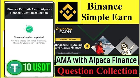 10 USDT Binance Earn Giveaway & New Survey || AMA with Alpaca Finance Question collection