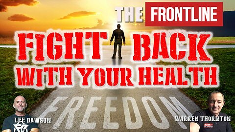 Fight Back with Your Health & Be Free From Medical Dictatorship