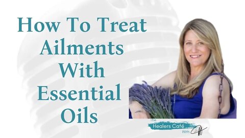 How To Treat Ailments With Essential Oils with Jodi Cohen on The Healers Café with Dr Manon Bollige