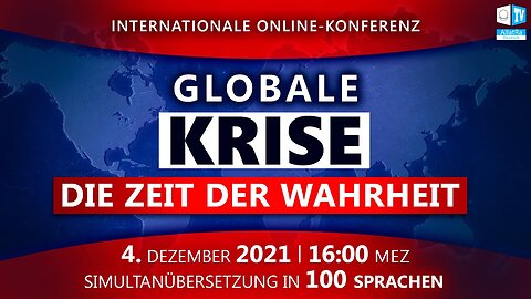 Globale Krise. Die Zeit der Wahrheit |Internationale Online-Konferenz 04.12.2021