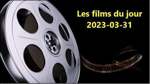 Les films du jour = 2023-03-31