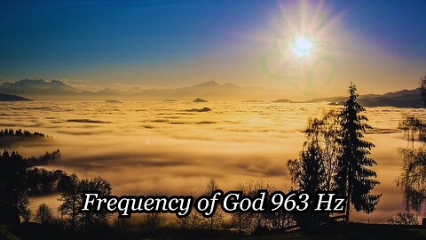 963 Hz Frequency of God | Attract Miracles, Blessings, and Great Tranquility in Your Whole Life