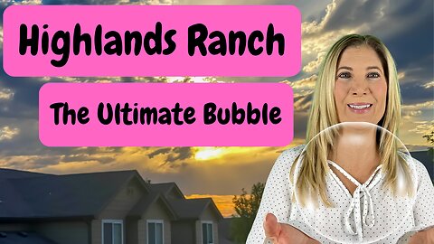 5 Things NO ONE Is Telling You About HIGHLANDS RANCH, Colorado - The Ultimate Bubble