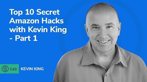 Top 10 Secret Amazon Hacks with Kevin King – Part 1 | SSP #548