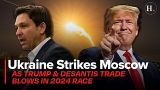 EPISODE 484: UKRAINE STRIKES MOSCOW AS TRUMP & DESANTIS TRADE BLOWS IN 2024 RACE