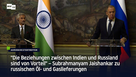 "Die Beziehungen zwischen Indien und Russland sind von Vorteil"