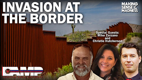 Invasion at the Border with Mike Zarzano and Christie Hutcherson