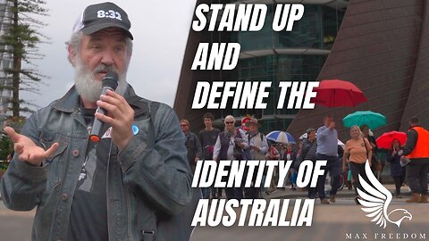 STAND UP AND DEFINE THE IDENTITY OF AUSTRALIA