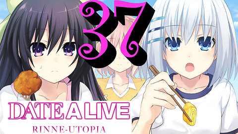 Let's Play Date A Live: Rinne Utopia [37] Sports Day Revisited