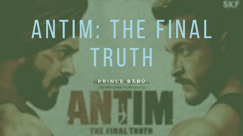 Antim: The Final TruthAntim: The Final Truth Antim: The Final Truth Antim: The Final Truth