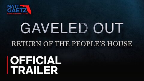 TRAILER 1: "Gaveled Out: Return of The People's House" (2023)