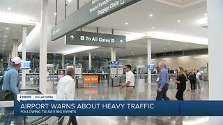 Tulsa International Airport warns travelers about increased traffic