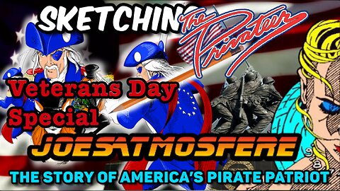 Sketching The Privateer: Amateur Comic Art Live, Episode 81! Veterans Day Special!