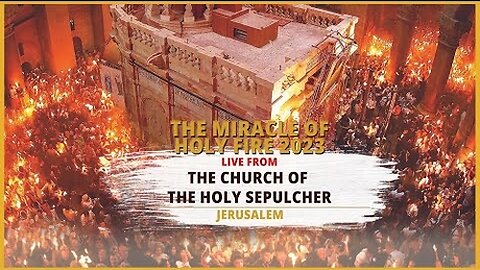 The Miracle of the Holy Fire from the Church of Holy Sepulcher, Jerusalem