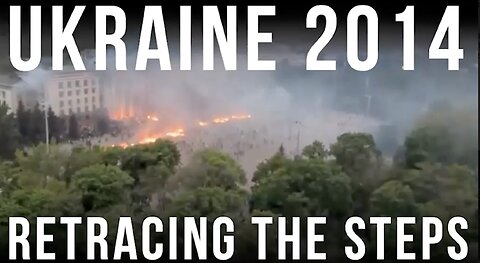 Ukraine 2014: Retracing the steps