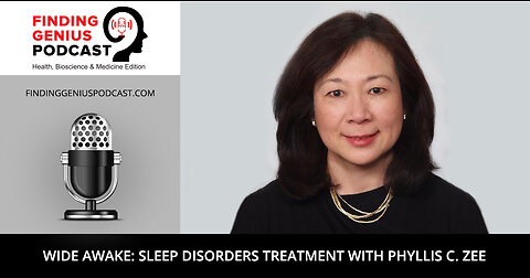 Wide Awake Sleep Disorders Treatment with Phyllis C Zee