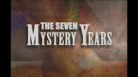 The Seven Mystery Years