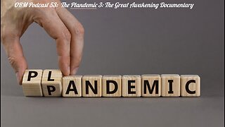 EP 53 | Plandemic 3 - The Great Awakening