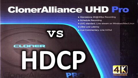Defeat HDCP Copy Protection w. ClonerAlliance UHD Pro HDMI 4K!