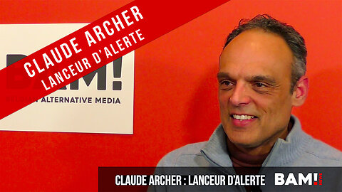 Claude Archer - Lanceur d'alerte