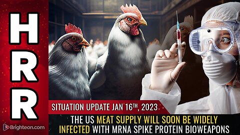 Situation Update, 1/16/23 - The US MEAT SUPPLY will soon be widely infected...