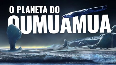 O PLANETA DO 1I / OUMUAMUA, O ASTERÓIDE MENSAGEIRO INTERESTELAR