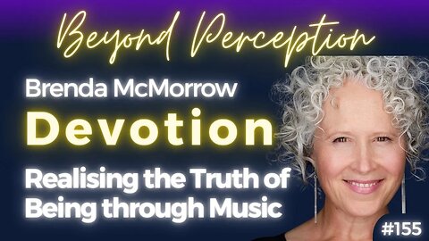 Devotional Chanting: Realising the Truth of Our Being through Music | Brenda McMorrow (#155)