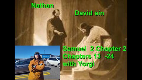 Samuel 2 Part 2 Chapter 13-24 with Friendly Yorgi