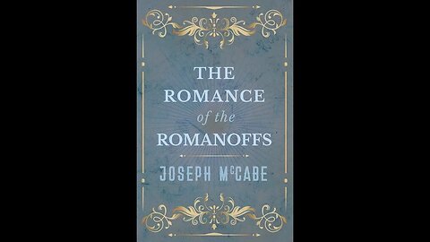 The Romance of the Romanoffs by Joseph Martin McCabe - Audiobook