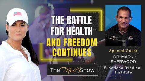 Mel K & Dr. Mark Sherwood | The Battle For Health & Freedom Continues 11-22-22