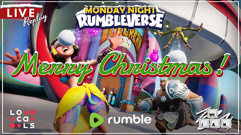 LIVE Replay: It's Christmas Time In Rumbleverse! Exclusively on Rumble!