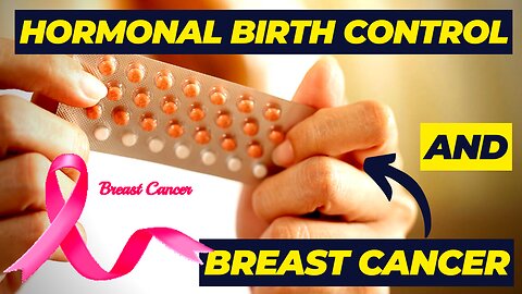 Hormonal Birth control linked to increased risk of Breast Cancer (Tips Reshape)